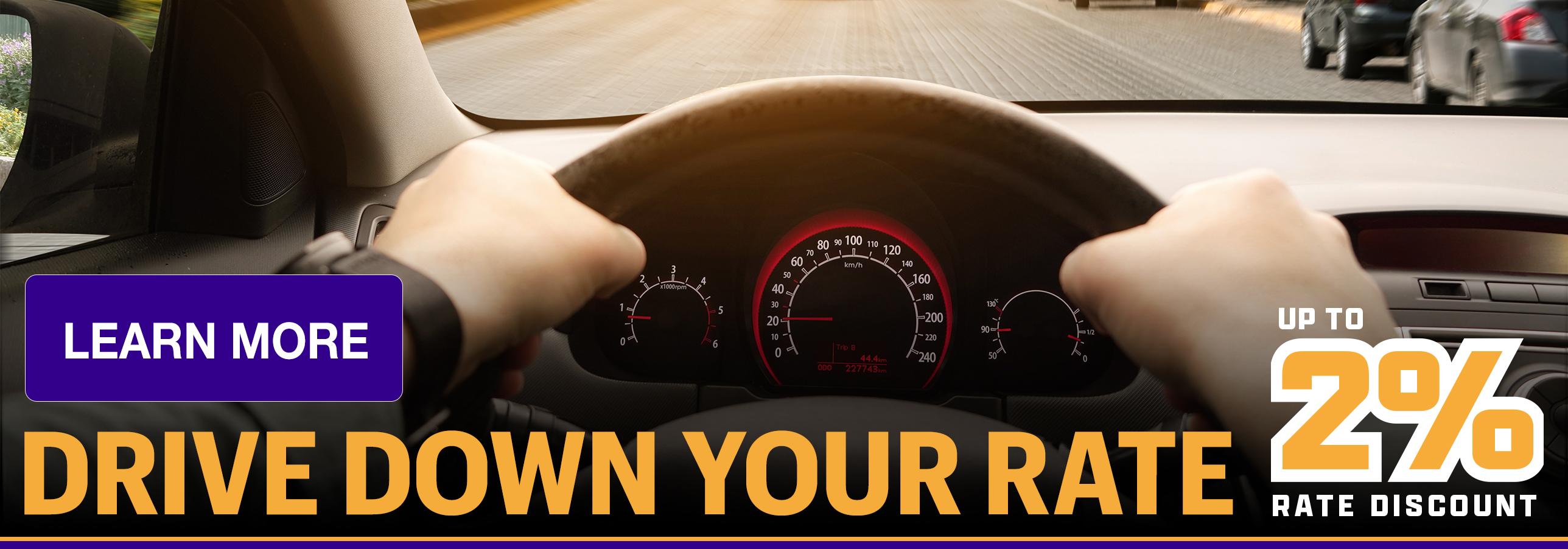 Drive Down Your Rate - up to 2% Rate discount